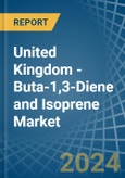 United Kingdom - Buta-1,3-Diene and Isoprene - Market Analysis, Forecast, Size, Trends and Insights- Product Image