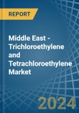 Middle East - Trichloroethylene and Tetrachloroethylene (Perchloroethylene) - Market Analysis, Forecast, Size, Trends and Insights- Product Image