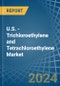 U.S. - Trichloroethylene and Tetrachloroethylene (Perchloroethylene) - Market Analysis, Forecast, Size, Trends and Insights - Product Thumbnail Image