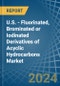 U.S. - Fluorinated, Brominated or Iodinated Derivatives of Acyclic Hydrocarbons - Market Analysis, Forecast, Size, Trends and Insights - Product Image