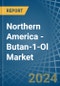 Northern America - Butan-1-Ol (N-Butyl Alcohol) - Market Analysis, Forecast, Size, Trends and Insights - Product Thumbnail Image
