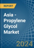 Asia - Propylene Glycol (Propane-1,2-Diol) - Market Analysis, Forecast, Size, Trends and Insights- Product Image