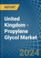 United Kingdom - Propylene Glycol (Propane-1,2-Diol) - Market Analysis, Forecast, Size, Trends and Insights - Product Image