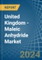 United Kingdom - Maleic Anhydride - Market Analysis, Forecast, Size, Trends and Insights - Product Thumbnail Image