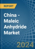 China - Maleic Anhydride - Market Analysis, Forecast, Size, Trends and Insights- Product Image