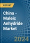 China - Maleic Anhydride - Market Analysis, Forecast, Size, Trends and Insights - Product Image
