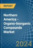 Northern America - Organo-Inorganic Compounds (Excluding Organo-Sulphur Compounds) - Market Analysis, Forecast, Size, Trends and Insights- Product Image