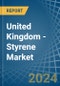United Kingdom - Styrene - Market Analysis, Forecast, Size, Trends and Insights - Product Thumbnail Image