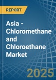 Asia - Chloromethane (Methyl Chloride) and Chloroethane (Ethyl Chloride) - Market Analysis, Forecast, Size, Trends and Insights- Product Image