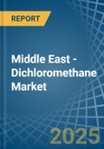 Middle East - Dichloromethane (Methylene Chloride) - Market Analysis, Forecast, Size, Trends and Insights- Product Image