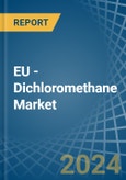 EU - Dichloromethane (Methylene Chloride) - Market Analysis, Forecast, Size, Trends and Insights- Product Image