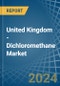 United Kingdom - Dichloromethane (Methylene Chloride) - Market Analysis, Forecast, Size, Trends and Insights - Product Image