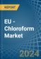 EU - Chloroform (Trichloromethane) - Market Analysis, Forecast, Size, Trends and Insights - Product Image