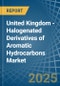 United Kingdom - Halogenated Derivatives of Aromatic Hydrocarbons - Market Analysis, Forecast, Size, Trends and Insights - Product Thumbnail Image