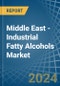 Middle East - Industrial Fatty Alcohols - Market Analysis, Forecast, Size, Trends and Insights - Product Thumbnail Image