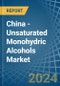 China - Unsaturated Monohydric Alcohols - Market Analysis, Forecast, Size, Trends and Insights - Product Thumbnail Image