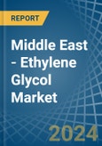 Middle East - Ethylene Glycol (Ethanediol) - Market Analysis, Forecast, Size, Trends and Insights- Product Image