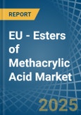 EU - Esters of Methacrylic Acid - Market Analysis, Forecast, Size, Trends and Insights- Product Image