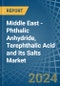 Middle East - Phthalic Anhydride, Terephthalic Acid and Its Salts - Market Analysis, Forecast, Size, Trends and Insights - Product Image