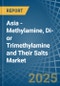 Asia - Methylamine, Di- or Trimethylamine and Their Salts - Market Analysis, Forecast, Size, Trends and Insights - Product Image