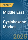 Middle East - Cyclohexane - Market Analysis, Forecast, Size, Trends and Insights- Product Image