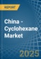 China - Cyclohexane - Market Analysis, Forecast, Size, Trends and Insights - Product Thumbnail Image