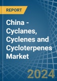 China - Cyclanes, Cyclenes and Cycloterpenes (Excluding Cyclohexane) - Market Analysis, Forecast, Size, Trends and Insights- Product Image