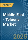 Middle East - Toluene - Market Analysis, Forecast, Size, Trends and Insights- Product Image