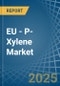 EU - P-Xylene - Market Analysis, Forecast, Size, Trends and Insights - Product Thumbnail Image