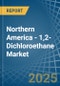 Northern America - 1,2-Dichloroethane (Ethylene Dichloride) - Market Analysis, Forecast, Size, Trends and Insights - Product Thumbnail Image