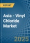 Asia - Vinyl Chloride (Chloroethylene) - Market Analysis, Forecast, Size, Trends and Insights - Product Thumbnail Image