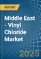 Middle East - Vinyl Chloride (Chloroethylene) - Market Analysis, Forecast, Size, Trends and Insights - Product Thumbnail Image