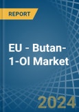 EU - Butan-1-Ol (N-Butyl Alcohol) - Market Analysis, Forecast, Size, Trends and Insights- Product Image