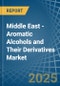 Middle East - Aromatic Alcohols and Their Derivatives - Market Analysis, Forecast, Size, Trends and Insights - Product Thumbnail Image