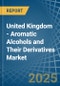 United Kingdom - Aromatic Alcohols and Their Derivatives - Market Analysis, Forecast, Size, Trends and Insights - Product Thumbnail Image