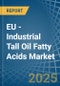 EU - Industrial Tall Oil Fatty Acids - Market Analysis, Forecast, Size, Trends and Insights - Product Image