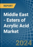 Middle East - Esters of Acrylic Acid - Market Analysis, Forecast, Size, Trends and Insights- Product Image