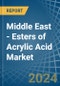 Middle East - Esters of Acrylic Acid - Market Analysis, Forecast, Size, Trends and Insights - Product Thumbnail Image