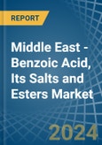 Middle East - Benzoic Acid, Its Salts and Esters - Market Analysis, Forecast, Size, Trends and Insights- Product Image