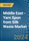 Middle East - Yarn Spun from Silk Waste - Market Analysis, Forecast, Size, Trends and Insights - Product Image