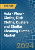 Asia - Floor-Cloths, Dish-Cloths, Dusters and Similar Cleaning Cloths (Knitted or Crocheted) - Market Analysis, Forecast, Size, Trends and Insights- Product Image