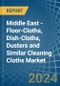 Middle East - Floor-Cloths, Dish-Cloths, Dusters and Similar Cleaning Cloths (Knitted or Crocheted) - Market Analysis, Forecast, Size, Trends and Insights - Product Thumbnail Image
