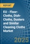 EU - Floor-Cloths, Dish-Cloths, Dusters and Similar Cleaning Cloths (Knitted or Crocheted) - Market Analysis, Forecast, Size, Trends and Insights - Product Image