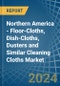 Northern America - Floor-Cloths, Dish-Cloths, Dusters and Similar Cleaning Cloths (Knitted or Crocheted) - Market Analysis, Forecast, Size, Trends and Insights - Product Thumbnail Image