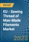 EU - Sewing Thread of Man-Made Filaments - Market Analysis, Forecast, Size, Trends and Insights - Product Thumbnail Image