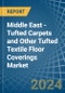 Middle East - Tufted Carpets and Other Tufted Textile Floor Coverings - Market Analysis, Forecast, Size, Trends and Insights - Product Thumbnail Image