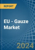 EU - Gauze (Excluding Medical Gauze) - Market Analysis, Forecast, Size, Trends and Insights- Product Image