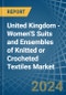 United Kingdom - Women'S Suits and Ensembles of Knitted or Crocheted Textiles - Market Analysis, Forecast, Size, Trends and Insights - Product Thumbnail Image