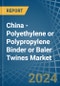 China - Polyethylene or Polypropylene Binder or Baler (Agricultural) Twines - Market Analysis, Forecast, Size, Trends and Insights - Product Image