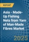 Asia - Made-Up Fishing Nets from Yarn of Man-Made Fibres - Market Analysis, Forecast, Size, Trends and Insights - Product Image